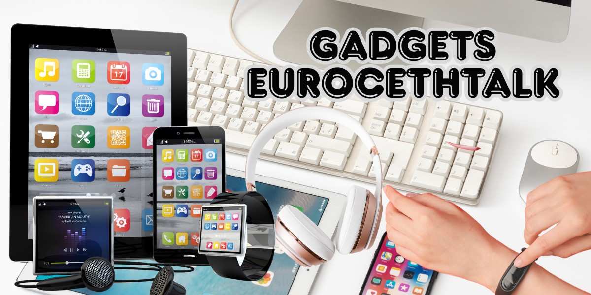 Gadgets Eurocethtalk