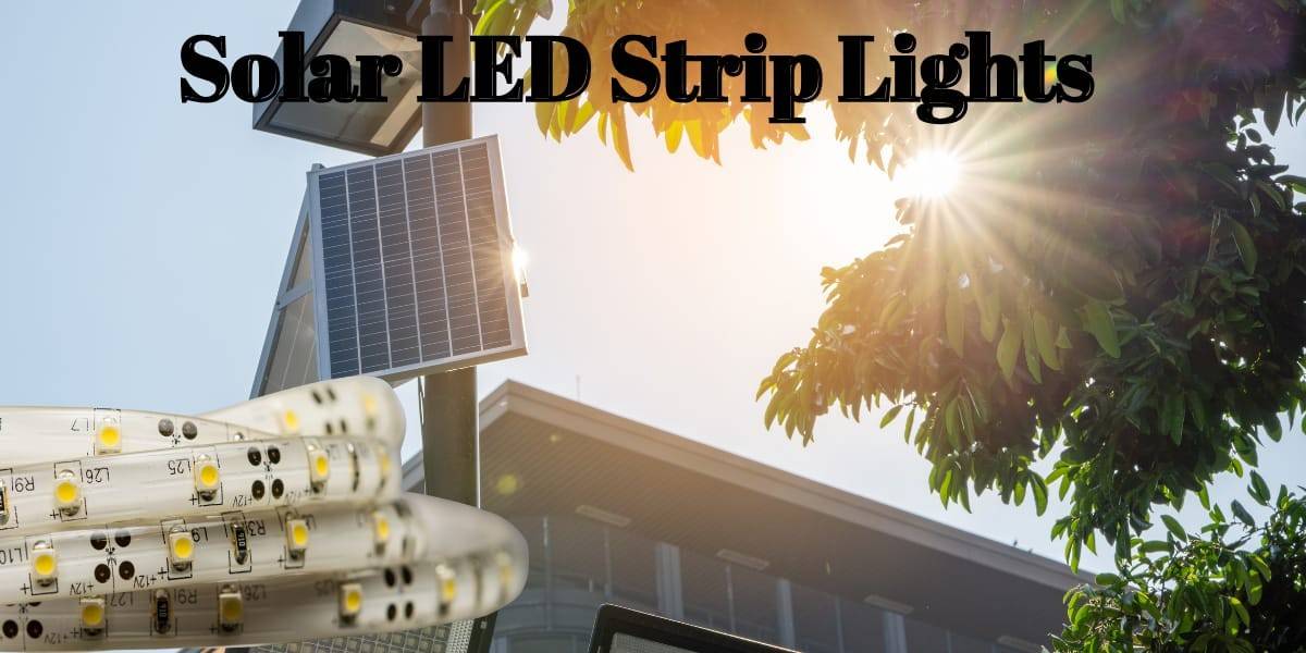 Solar LED Strip Lights